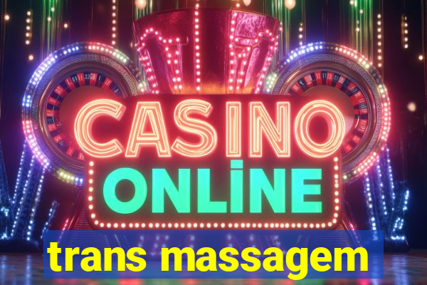 trans massagem